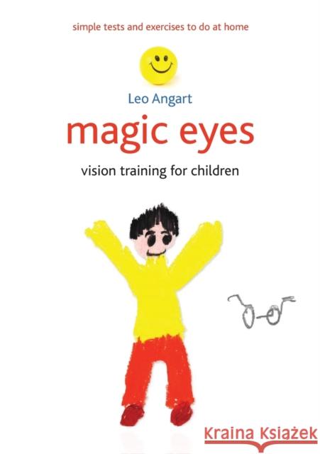 Magic Eyes: Vision training for children Leo Angart 9781845909598 Crown House Publishing - książka