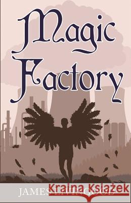 Magic Factory James Livingood 9781511583169 Createspace - książka