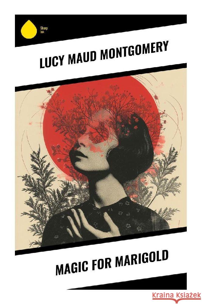 Magic for Marigold Montgomery, Lucy Maud 9788028358532 Sharp Ink - książka