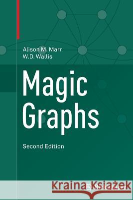 Magic Graphs Alison M. Marr W. D. Wallis 9781489996282 Birkhauser - książka