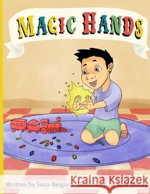 Magic Hands Sena Belgard, Kyle Moray 9798495527553 Independently Published - książka