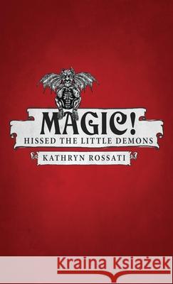 Magic! Hissed The Little Demons Kathryn Rossati 9784867503768 Next Chapter - książka