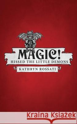 Magic! Hissed The Little Demons Kathryn Rossati 9784867503782 Next Chapter - książka