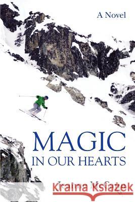 Magic in Our Hearts Jeanne McCann 9780595428991 iUniverse - książka