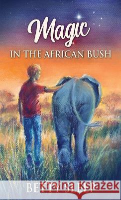 Magic In The African Bush Betty Sleep   9784824155146 Next Chapter - książka