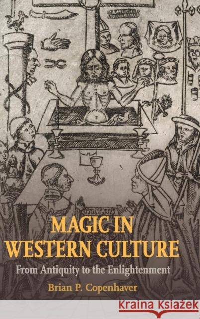 Magic in Western Culture: From Antiquity to the Enlightenment Copenhaver, Brian P. 9781107070523 Cambridge University Press - książka