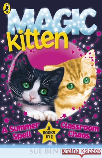 Magic Kitten: A Summer Spell and Classroom Chaos Sue Bentley 9780141339153  - książka