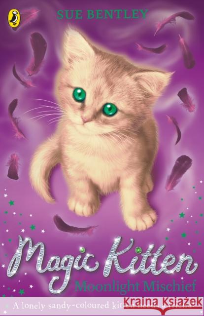 Magic Kitten: Moonlight Mischief Sue Bentley 9780141367804 PUFFIN - książka