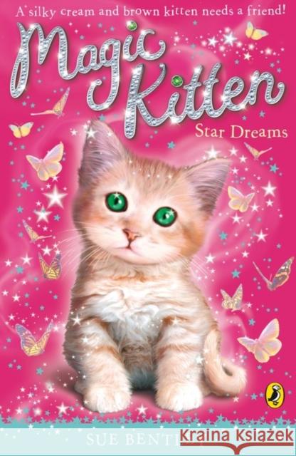 Magic Kitten: Star Dreams Sue Bentley 9780141337531 Penguin Random House Children's UK - książka