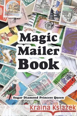 Magic Mailer Book Sugar Diamond Princess Queen 9781490778594 Trafford Publishing - książka
