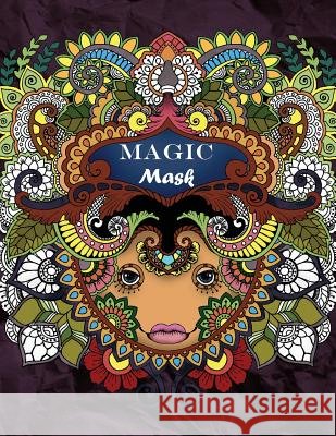 Magic Mask: Adult coloring book Bogema (Stolova), Tatiana 9781537550053 Createspace Independent Publishing Platform - książka