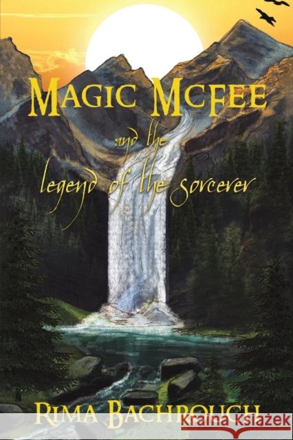 Magic McFee and the Legend of the Sorcerer Bachrouch Rima 9789948803133 Austin Macauley - książka