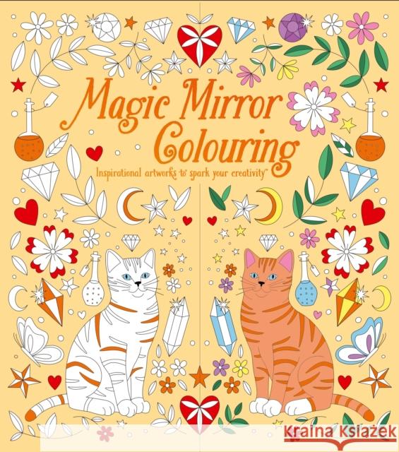Magic Mirror Colouring: Inspirational Artworks to Spark Your Creativity Tracey Kelly 9781398849907 Arcturus Publishing Ltd - książka