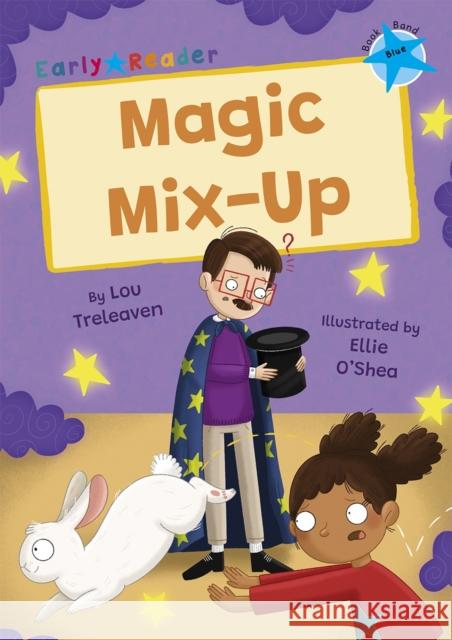 Magic Mix-Up: (Blue Early Reader) Lou Treleaven 9781848869349 Maverick Arts Publishing - książka