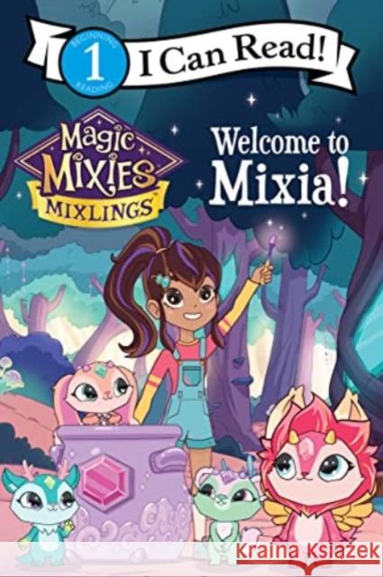 Magic Mixies: Welcome to Mixia! Mickey Domenici 9780063310889 HarperCollins - książka