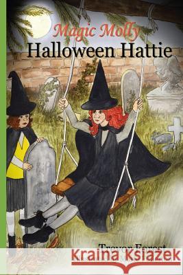 Magic Molly Halloween Hattie Trevor Forest Marie Fullerton 9781505531480 Createspace - książka