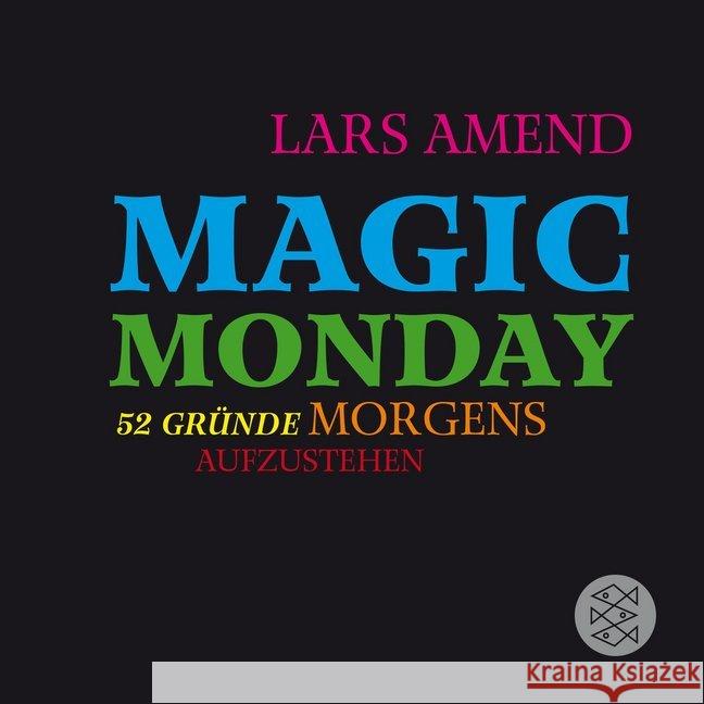 Magic Monday - 52 Gründe morgens aufzustehen Amend, Lars 9783596033577 FISCHER Taschenbuch - książka