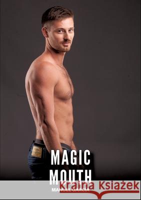 Magic Mouth García, Manuel 9783384700896 Manuel García - książka