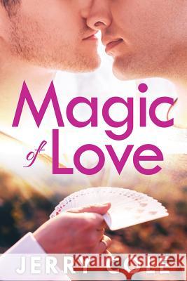 Magic of Love Jerry Cole 9781976320057 Createspace Independent Publishing Platform - książka