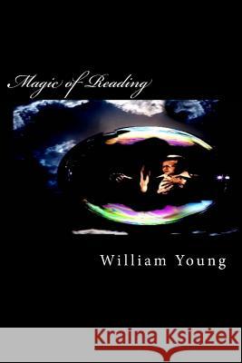 Magic of Reading: May Your Grandest Dreams Appear! MR William Young 9781537121512 Createspace Independent Publishing Platform - książka