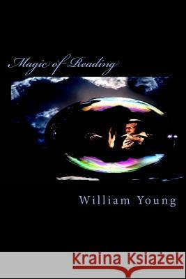 Magic of Reading: May Your Grandest Dreams Appear! MR William Young 9781537433622 Createspace Independent Publishing Platform - książka