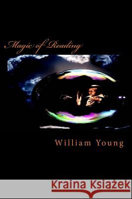 Magic of Reading: May Your Grandest Dreams Appear! MR William Young 9781537481999 Createspace Independent Publishing Platform - książka