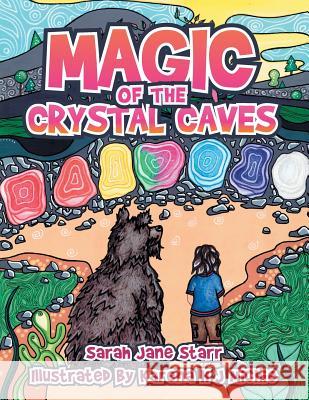 Magic of the Crystal Caves Sarah Jane Starr 9781982202736 Balboa Press - książka