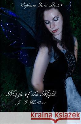 Magic of the Night J. G. Matthews Miles Donelson 9781530256730 Createspace Independent Publishing Platform - książka