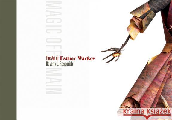 Magic Off Main: The Art of Esther Warkovvolume 2 Rasporich, Beverly J. 9781552380994 UNIVERSITY OF CALGARY PRESS - książka
