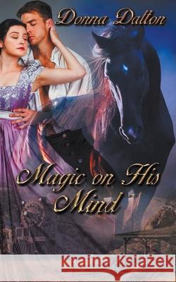 Magic on His Mind Donna Dalton 9781509235056 Wild Rose Press - książka