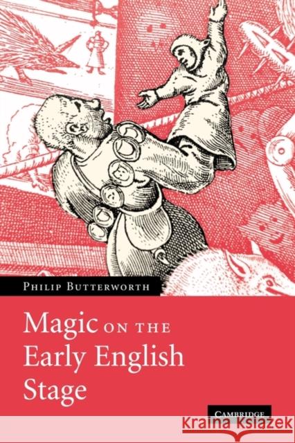 Magic on the Early English Stage Philip Butterworth 9780521153065 Cambridge University Press - książka