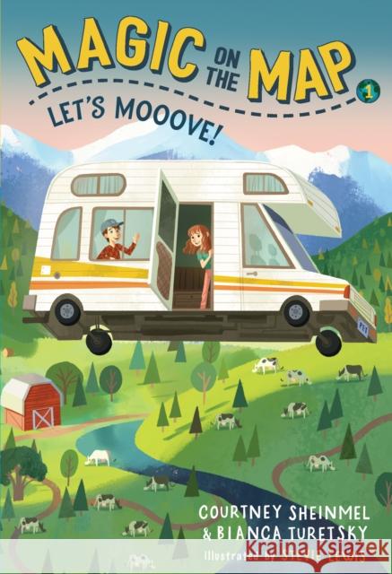 Magic on the Map #1: Let's Mooove! Courtney Sheinmel Bianca Turetsky 9781635651669 Random House Books for Young Readers - książka