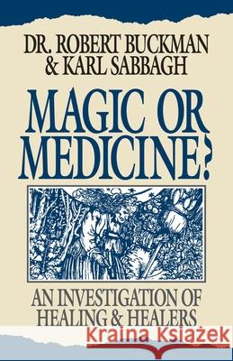 Magic or Medicine Buckman, Robert 9780879759483 Prometheus Books - książka