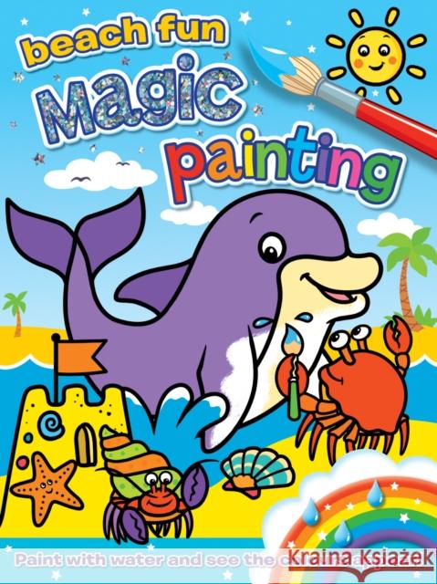 Magic Painting: Beach Fun  9781782700708 Award Publications Ltd - książka