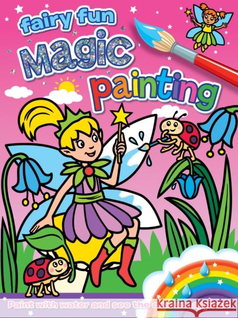 Magic Painting: Fairy Fun Anna Award 9781782700685 Award Publications Ltd - książka