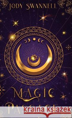 Magic Passage: Charmed Jody Swannell 9781738647330 Jody Swannell - książka