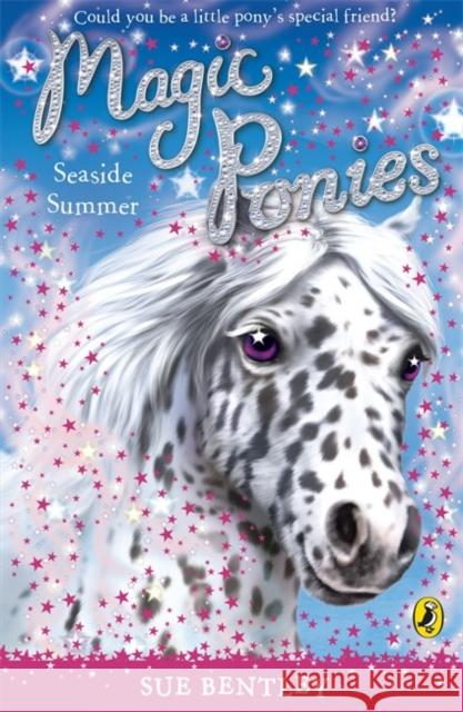 Magic Ponies: Seaside Summer Sue Bentley 9780141325972 Penguin Random House Children's UK - książka