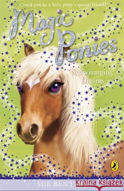 Magic Ponies: Showjumping Dreams Sue Bentley 9780141325965  - książka