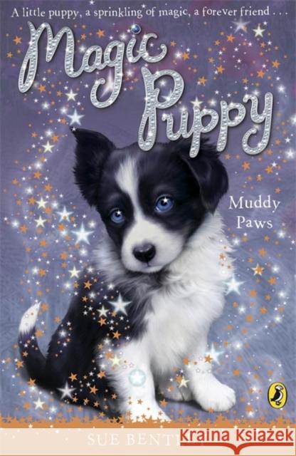 Magic Puppy: Muddy Paws Sue Bentley 9780141323510  - książka
