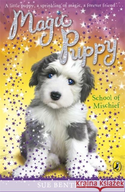 Magic Puppy: School of Mischief Sue Bentley 9780141323824  - książka