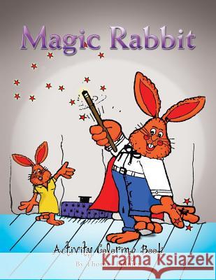 Magic Rabbit: Activity Coloring Book Fulmer, Thomas 9781441507280 Xlibris Corporation - książka