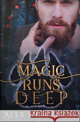 Magic Runs Deep Alex Whitehall 9781626497504 Riptide Publishing - książka