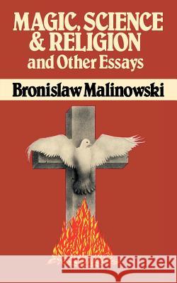 Magic, Science and Religion and Other Essays  Malinowski, Bronislaw 9780285647459  - książka