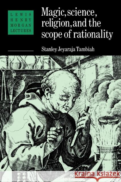 Magic, Science and Religion and the Scope of Rationality Stanley Jeyaraja Tambiah 9780521376310 Cambridge University Press - książka