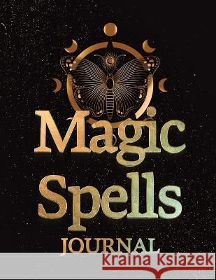 Magic Spells Guided Magick Journal, Log, and Workbook For Meditation, Mindfulness, and Manifesting: Great for Fans of: Astrology; Dark, Light, and Dar Mina Charles 9781959114376 Mystical Magnate Publishing - książka