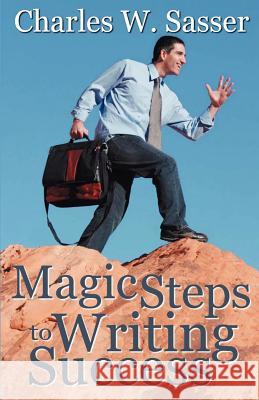 Magic Steps to Writing Success Charles W. Sasser 9780970750754 Awoc.com - książka