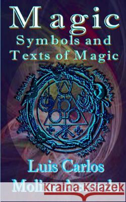 Magic: Symbols and Texts of Magic Luis Carlos Molin 9781532807053 Createspace Independent Publishing Platform - książka