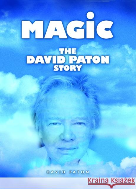 Magic: The David Paton Story David Paton 9781789522662 Sonicbond Publishing - książka