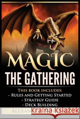 Magic The Gathering: Rules and Getting Started, Strategy Guide, Deck Building For Beginners Alexander Norland 9788293791065 Urgesta as - książka