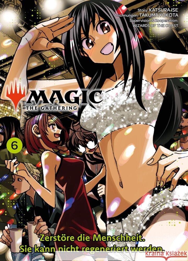 Magic: The Gathering - Zerstöre die Menschheit. Sie kann nicht regeneriert werden. 06 Ise, Katsura, Yokota, Takuma 9783741643712 Panini Manga und Comic - książka